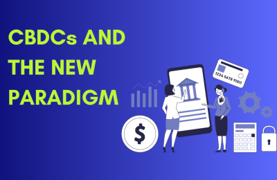 CBDCs and the New Paradigm