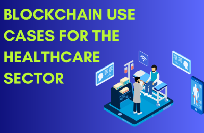 Blockchain Use Cases for the Healthcare Sector