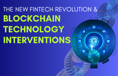 The New Fintech Revolution and Blockchain Technology Interventions