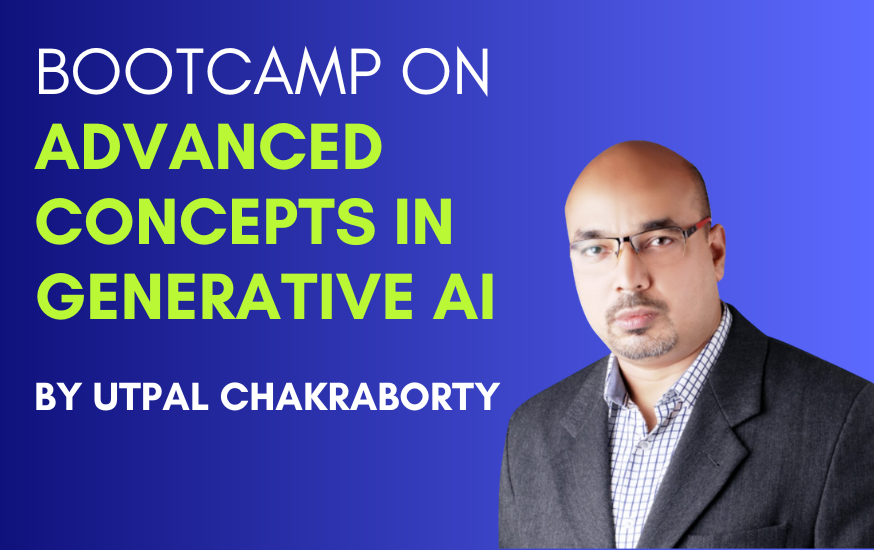 Bootcamp on Advanced Concepts in Generative AI