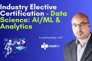 Industry Elective Certification – Data Science : AI/ML & Analytics